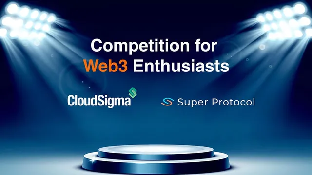 Entwickler der dezentralen Confidential-Computing-Plattform Super Protocol und der branchenführende Cloud-PaaS-Anbieter CloudSigma kündigen einen Wettbewerb für Web3-Enthusiasten an